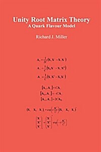 Unity Root Matrix Theory : A Quark Flavour Model (Paperback)
