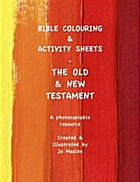 Bible Colouring & Activity Sheets: Old & New Testament, Genesis - Acts (Paperback)