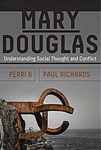 Mary Douglas : Understanding Social Thought and Conflict (Hardcover)