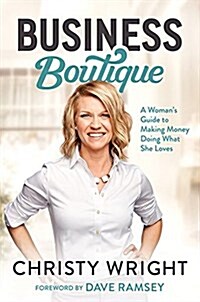 [중고] Business Boutique: A Womans Guide for Making Money Doing What She Loves (Hardcover)