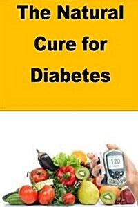 The Natural Cure for Diabetes (Paperback)