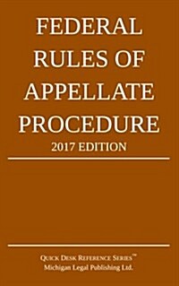 Federal Rules of Appellate Procedure; 2017 Edition (Paperback)