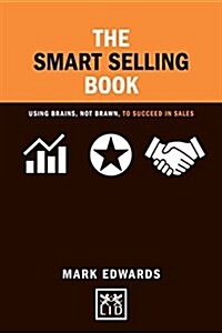 Smart Selling Book Brains Brawn : Using Brains, Not Brawn, to Succeed in Sales (Hardcover)