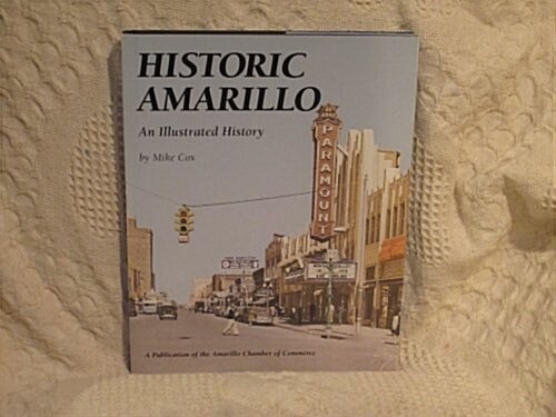 Historic Amarillo: An Illustrated History (Hardcover)