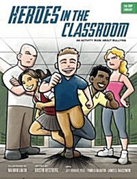 Heroes in the Classroom: An Activity Book about Bullying (Paperback)