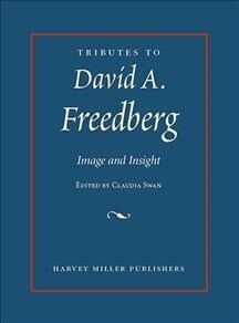 Tributes to David Freedberg: Image and Insight (Hardcover)