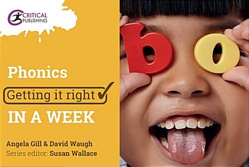 Phonics: Getting It Right in a Week (Paperback)