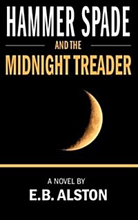 Hammer Spade and the Midnight Treader (Paperback)