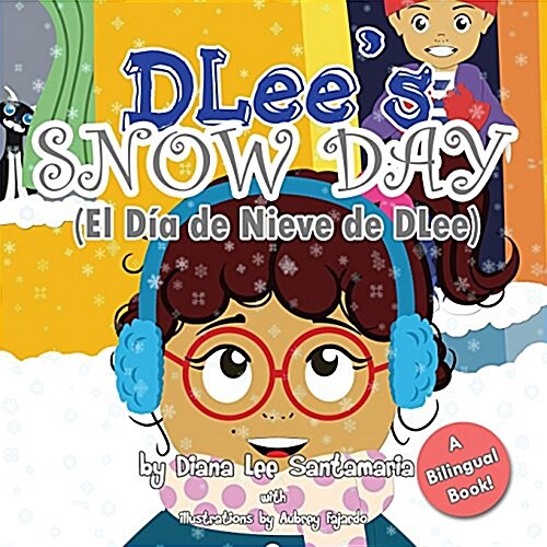 Dlees Snow Day: The Snow Kids & Curious Cat Bilingual Story (Paperback)