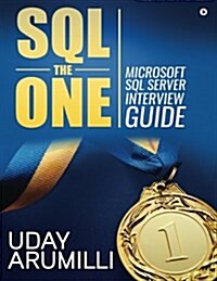 SQL the One: Microsoft SQL Server Interview Guide (Paperback)