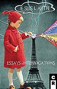 Je Suis LAutre: Essays and Interrogations (Paperback)