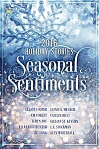 Seasonal Sentiments: Ninestar Press 2016 Holiday Stories (Paperback)