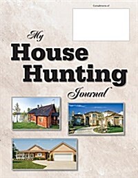 My House Hunting Journal (Paperback)