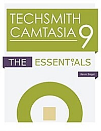 Techsmith Camtasia 9: The Essentials (Paperback)