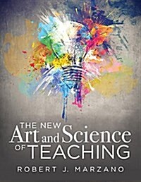 New Art and Science of Teaching: More Than Fifty New Instructional Strategies for Academic Success (Paperback)
