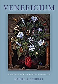Veneficium: Magic, Witchcraft and the Poison Path (Paperback)
