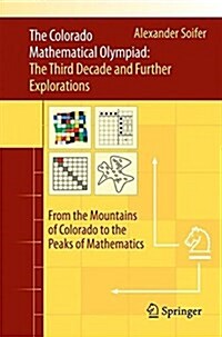 The Colorado Mathematical Olympiad: The Third Decade and Further Explorations: From the Mountains of Colorado to the Peaks of Mathematics (Paperback, 2017)