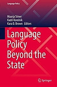 Language Policy Beyond the State (Hardcover, 2017)
