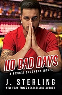 No Bad Days: A Fisher Brothers Novel (Paperback)