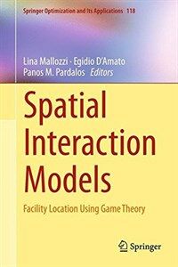 Spatial interaction models [electronic resource] : facility location using game theory