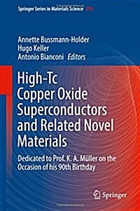 High-Tc Copper Oxide Superconductors and Related Novel Materials: Dedicated to Prof. K. A. M?ler on the Occasion of His 90th Birthday (Hardcover, 2017)