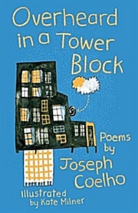 Overheard in a Tower Block : Poems (Paperback)