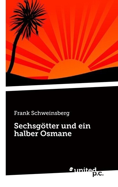Sechsgotter Und Ein Halber Osmane (Paperback)