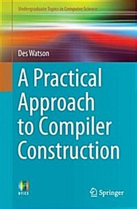 A Practical Approach to Compiler Construction (Paperback, 2017)