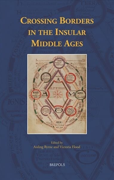 Crossing Borders in the Insular Middle Ages (Hardcover)