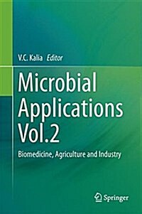 Microbial Applications Vol.2: Biomedicine, Agriculture and Industry (Hardcover, 2017)