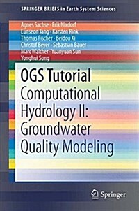 Opengeosys Tutorial: Computational Hydrology II: Groundwater Quality Modeling (Paperback, 2017)