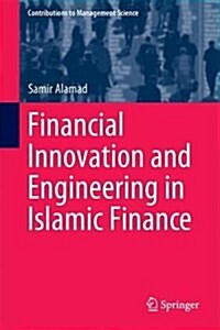 Financial Innovation and Engineering in Islamic Finance (Hardcover, 2017)