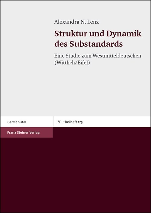 Struktur Und Dynamik Des Substandards: Eine Studie Zum Westmitteldeutschen (Wittlich/Eifel) (Paperback)