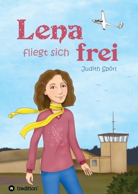 Lena Fliegt Sich Frei (Hardcover)