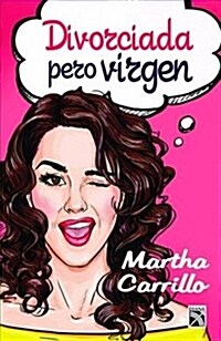 Divorciada Pero Virgen (Paperback)