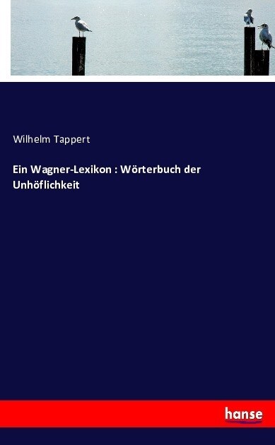 Ein Wagner-Lexikon: W?terbuch Der Unh?lichkeit (Paperback)