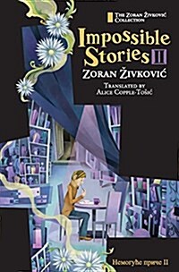 Impossible Stories II (Hardcover)