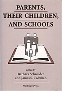 Parents, Their Children, and Schools (Hardcover)