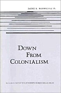 Down from Colonialism (Paperback)