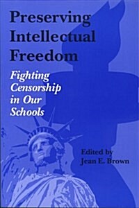 Preserving Intellectual Freedom (Paperback)