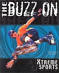 The Buzz on Xtreme Sports (Paperback)