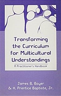 Transforming the Curriculum for Multicultural Understandings (Paperback)