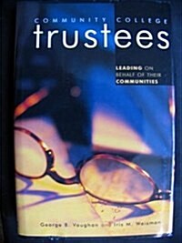 Community College Trustees (Hardcover)