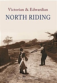 Victorian & Edwardian North Riding (Paperback)