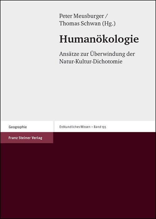 Humanokologie: Ansatze Zur Uberwindung Der Natur-Kultur-Dichotomie (Paperback)