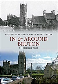 In & Around Bruton Through Time (Paperback)