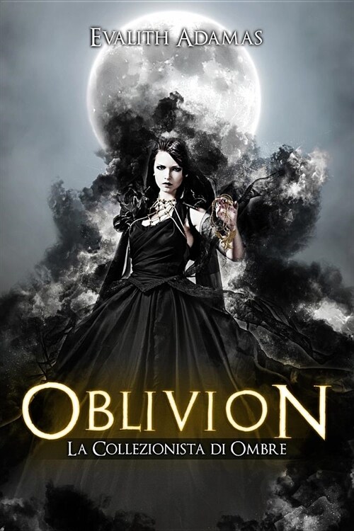 Oblivion: La Collezionista Di Ombre (Paperback)