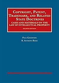 Copyright, Patent, Trademark, and Related State Doctrines (Hardcover, 8th, New)