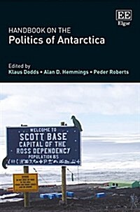 Handbook on the Politics of Antarctica (Hardcover)