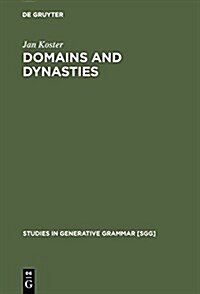 Domains and Dynasties: The Radical Autonomy of Syntax (Hardcover, Reprint 2016)
